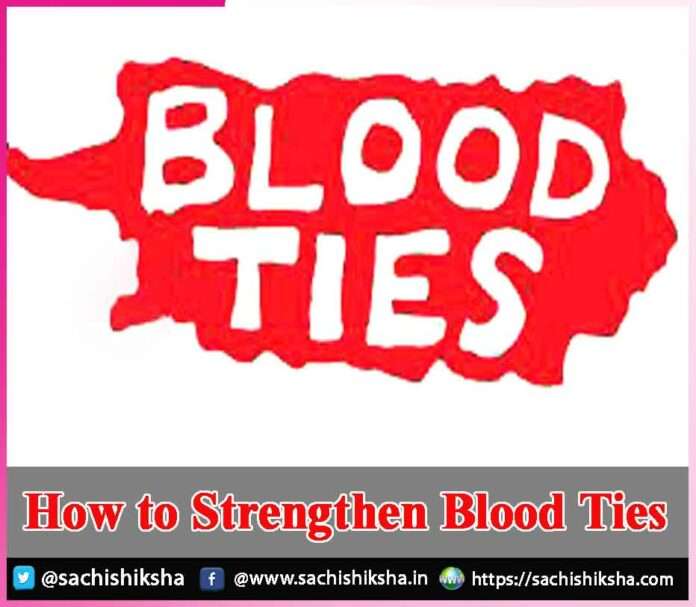 How to Strengthen Blood Ties -sachi shiksha
