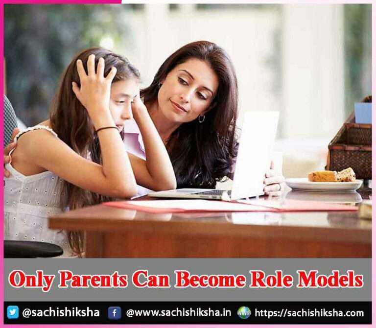 Only Parents Can Become Role Models | Sachi Shiksha