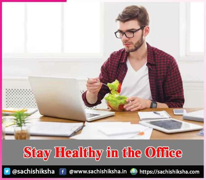 Stay Healthy in the Office -sachi shiksha