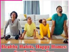 Healthy Habits, Happy Homes Family Fitness Fun -sachi shiksha