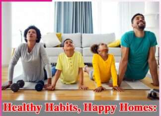 Healthy Habits, Happy Homes Family Fitness Fun -sachi shiksha