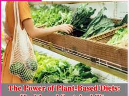 The Power of Plant-Based Diets: Health and Sustainability