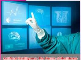 Artificial Intelligence The Future of Healthcare