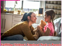 Fulfilling Children’s Emotional Needs as Parents