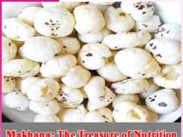 Makhana The Treasure of Nutrition