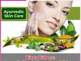 Winter Wellness: Ayurvedic Tips for Immunity and Skincare