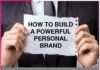 How to Build a Powerful Personal Brand
