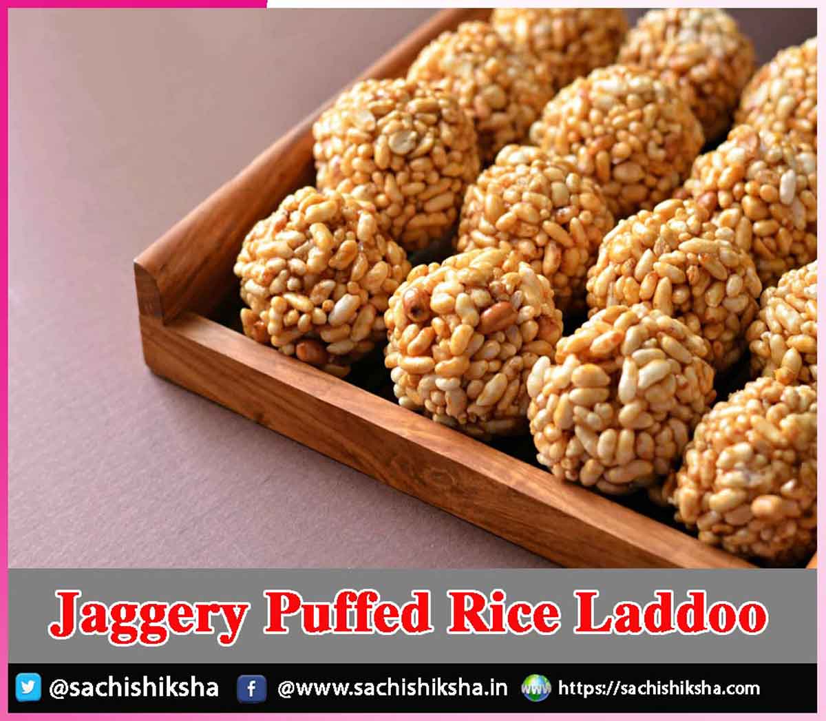 Jaggery Puffed Rice Laddoo Jaggery Puffed Rice Laddoo