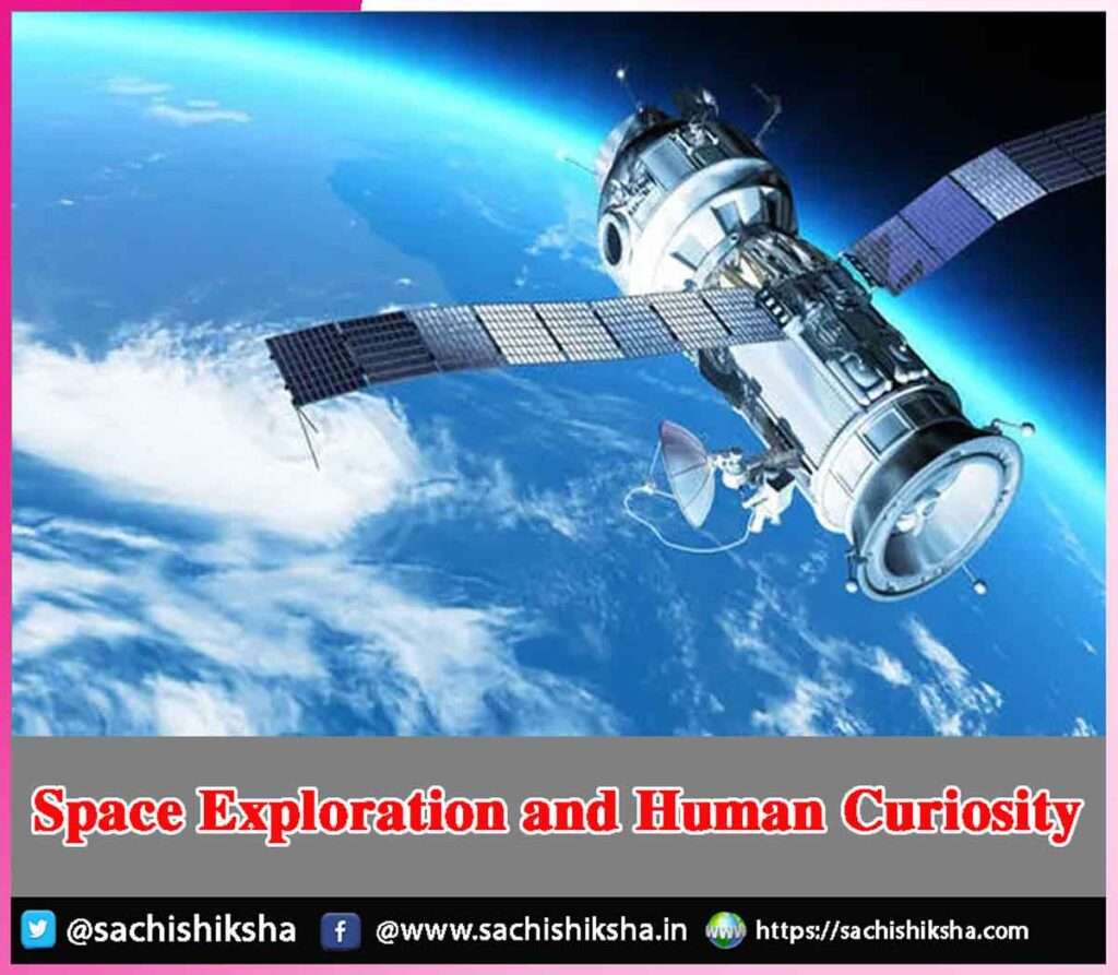 Space Exploration and Human Curiosity | Sachi Shiksha