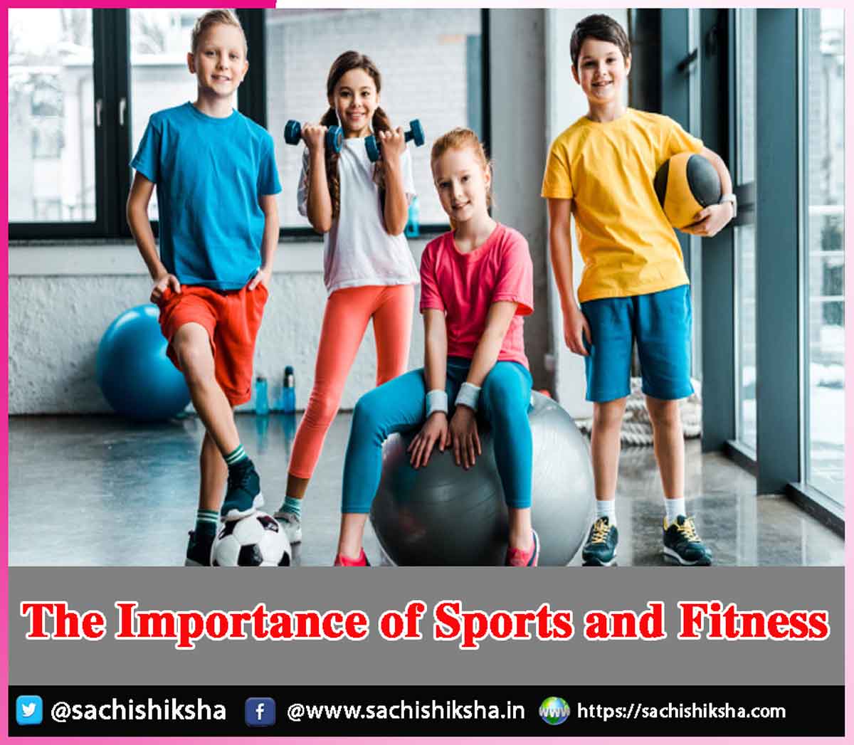 The Importance of Sports and Fitness The Importance of Sports and Fitness