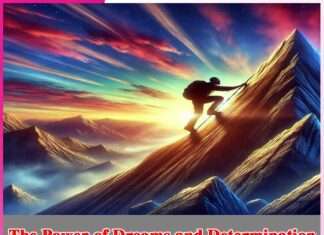 The Power of Dreams and Determination The Power of Dreams and Determination