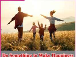 Do Something to Wake Happiness Do Something to Wake Happiness