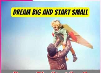 Dream Big, Start Small