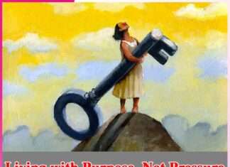 Living with Purpose, Not Pressure