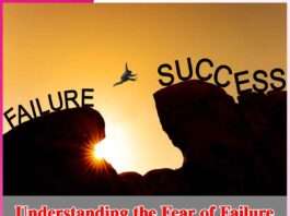 Understanding the Fear of Failure Understanding the Fear of Failure