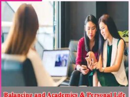 Balancing and Academics & Personal Life Balancing and Academics & Personal Life