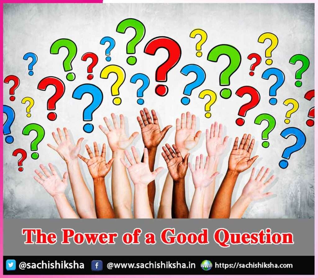 The Power of a Good Question | Sachi Shiksha