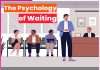 The Psychology of Waiting The Psychology of Waiting