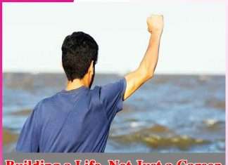 Building a Life, Not Just a Career Building a Life, Not Just a Career