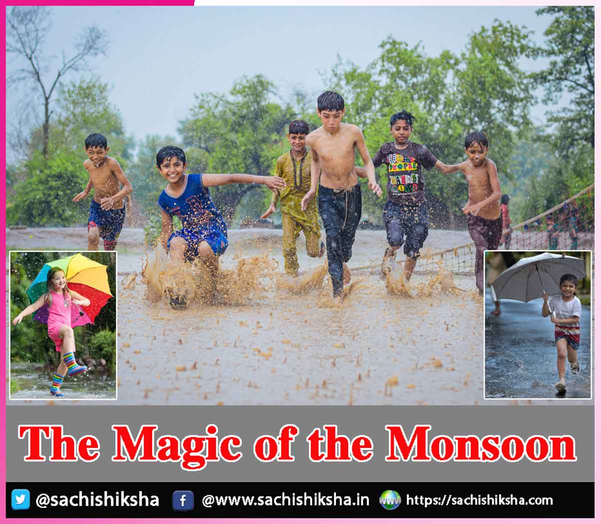 The Magic of the Monsoon The Magic of the Monsoon