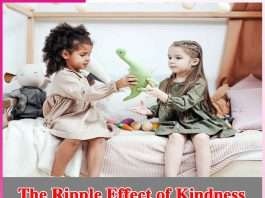 The Ripple Effect of Kindness The Ripple Effect of Kindness