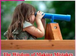 The Wisdom of Making Mistakes The Wisdom of Making Mistakes