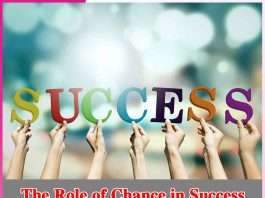 The Role of Chance in Success The Role of Chance in Success