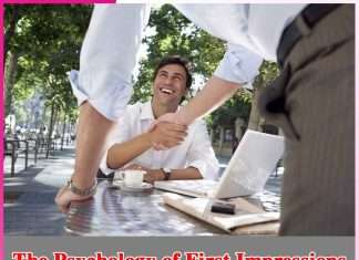 The Psychology of First Impressions The Psychology of First Impressions
