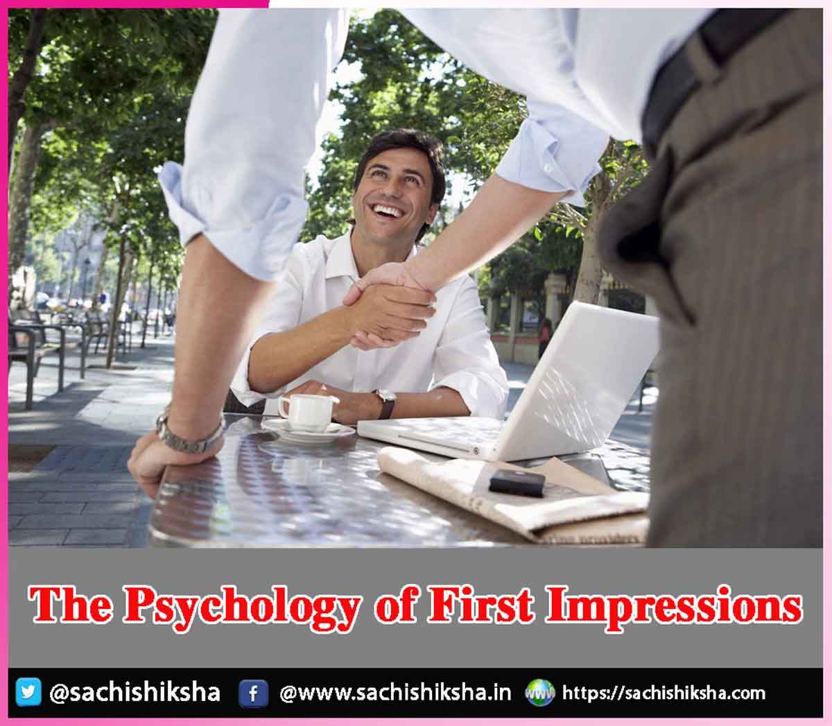 The Psychology of First Impressions The Psychology of First Impressions
